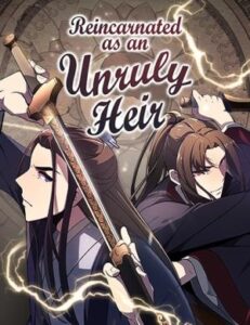 Reincarnated as an Unruly Heir